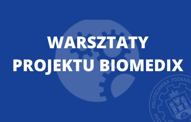  Warsztaty projektu BIOMEDIX