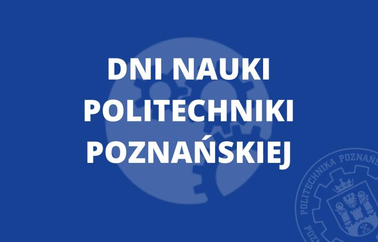 Dni Nauki Politechniki Poznańskiej